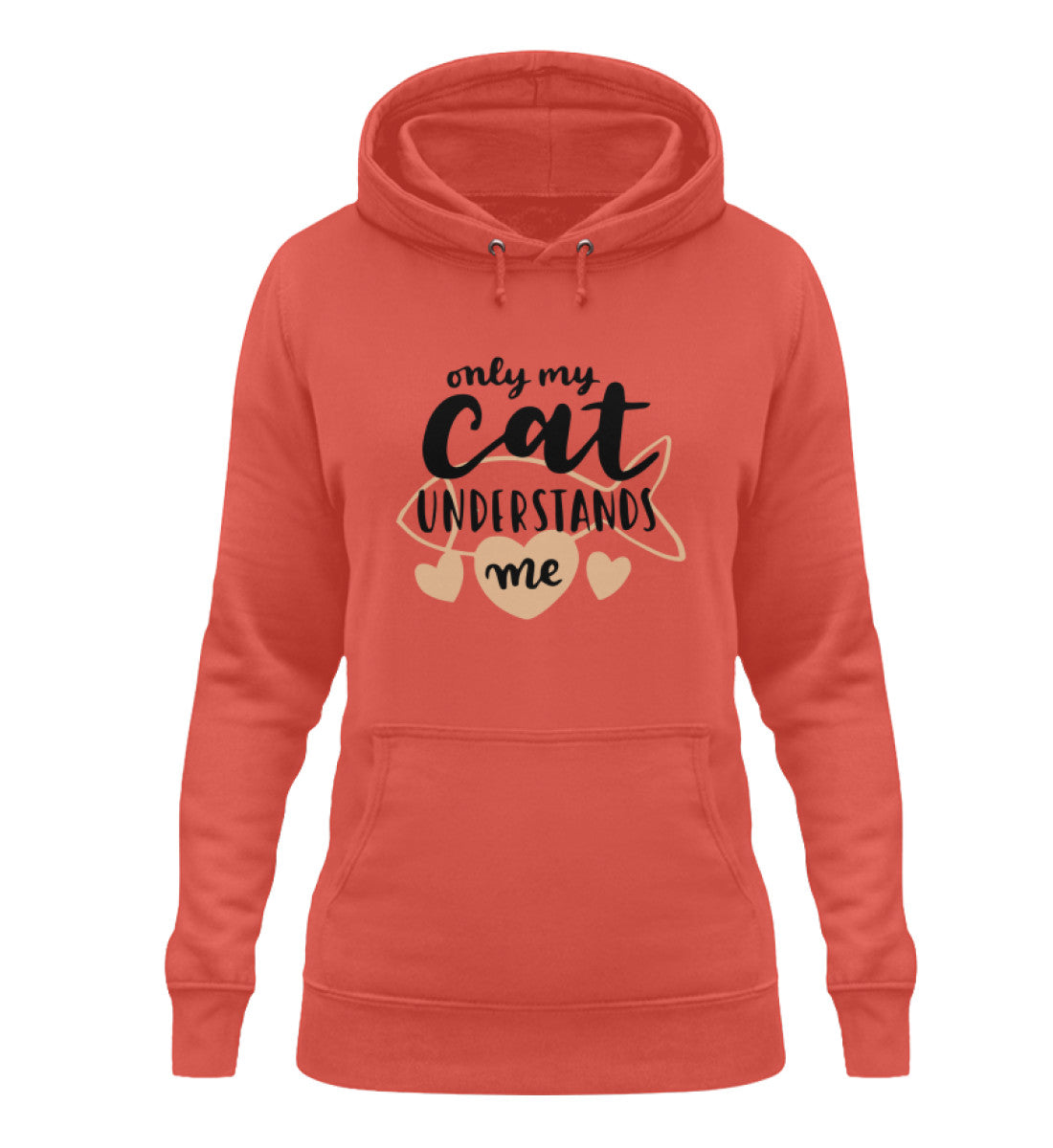 Only my cat understands me  – Damen Hoodie Jetzt online