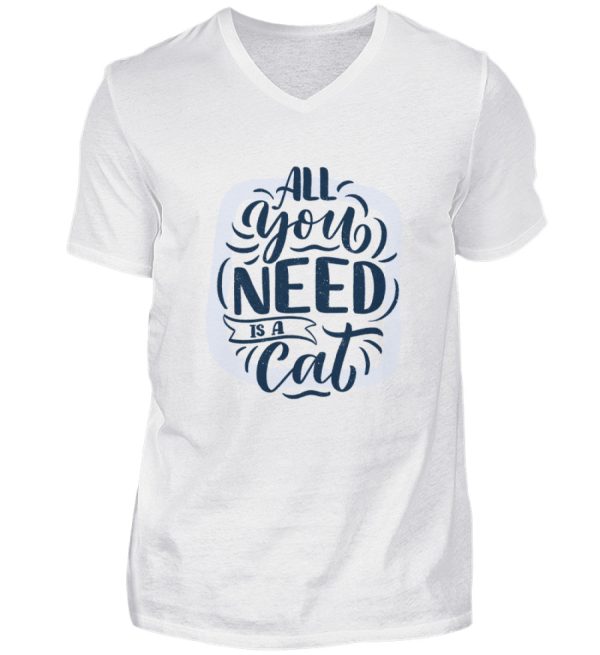 All you need is a cat  - Herren V-Neck Shirt Zu verkaufen