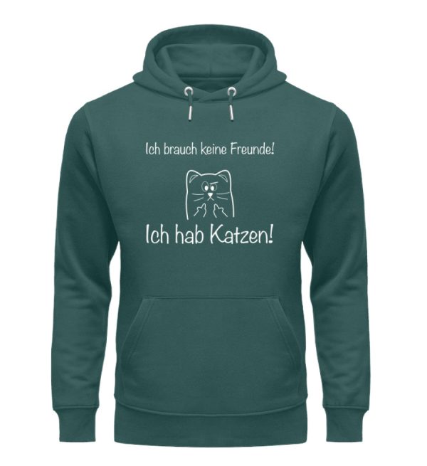 Ich brauch keine Freunde! Ich hab Katzen! weiß  - Unisex Organic Hoodie Online-Schn?ppchen