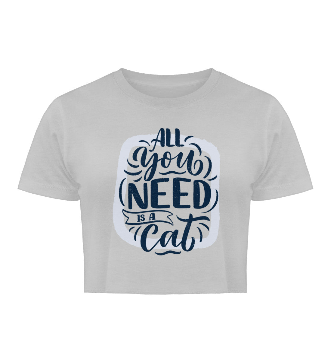 All you need is a cat  – Damen Organic Crop Top Jetzt online