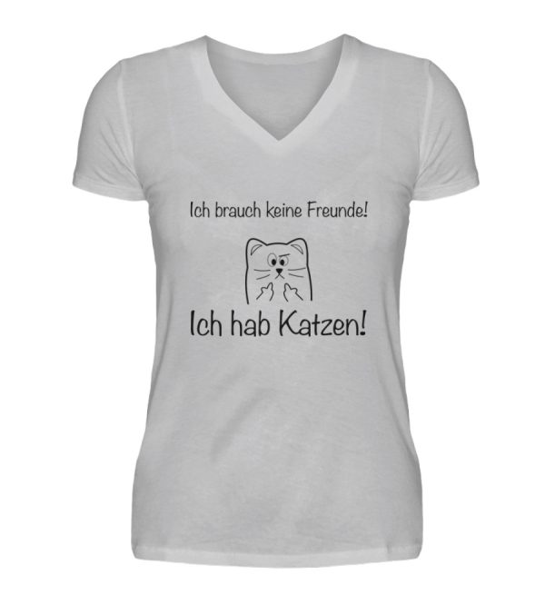 Ich brauch keine Freunde! Ich hab Katzen! schwarz  - V-Neck Damenshirt Online-Schn?ppchen – Bild 2