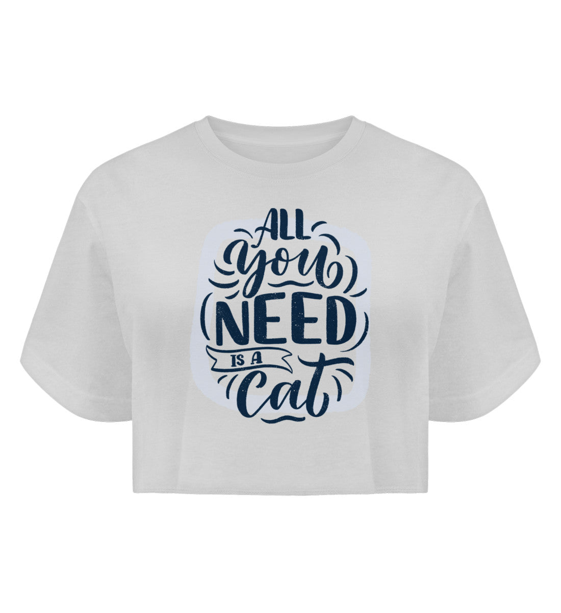 All you need is a cat  – Boyfriend Organic Crop Top Mode