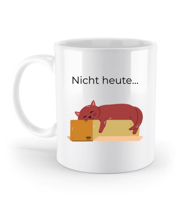 Nicht heute...  - Standard Tasse Online